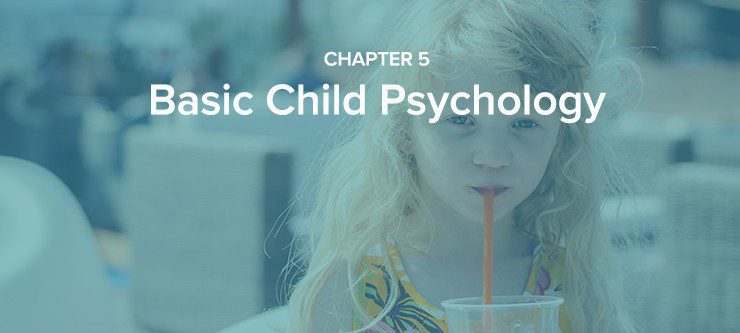 Basic child psychology - St. Johns Pediatric Dentistry chapter 5 basic child psychology