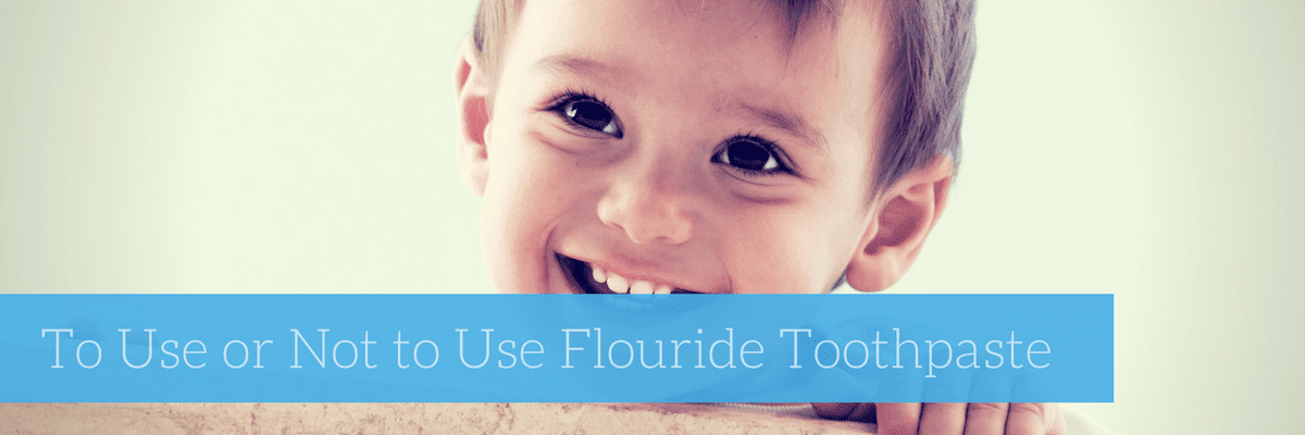 to use or not to use flouride toothpaste
